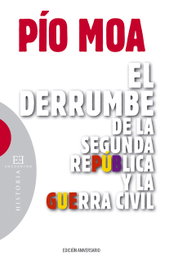 ENCUENTRO, El derrumbe de la segunda república y la guerra civil, Pío Luis Moa Rodríguez