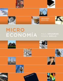 Microeconomía (2 Ed.), Paul Krugman y Robin Wells - REVERTE