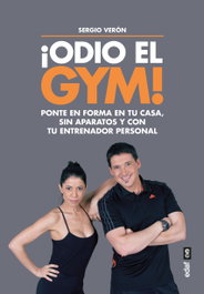 ¡ODIO EL GYM!, Sergio Veron - EDAF EDITORIAL