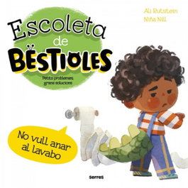 Escoleta de bestioles - No vull anar al lavabo, Ali Rutstein - RBA MOLINO