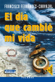 PALABRA, El día que cambié mi vida - Francisco Fernández-Carvajal