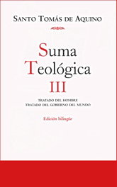 BIBL.AUTORES CRISTIANOS, III. Suma teológica: tratado del hombre, comiendo del mundo - Santo Tomás de Aquino