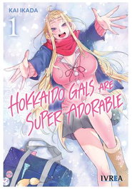 Editorial Ivrea, S.L. HOKKAIDO GALS ARE SUPER ADORABLE 01