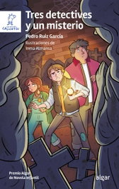 ALGAR EDITORIAL, Tres detectives y un misterio, Pedro Ruiz Garcia - ALGAR EDITORIAL
