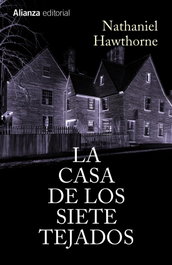 La casa de los siete tejados, Nathaniel Hawthorne - ALIANZA