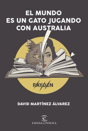 El mundo es un gato jugando con Australia, David Martínez Álvarez - DESTINO INFANTIL