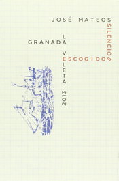 Silencios escogidos, José Mateos - COMARES
