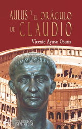 Aulus y el oráculo de Claudio, Vicente Osuna, Claudio - Editorial Adarve