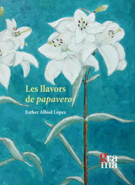 Les llavors del papavero, Esther Albiol López - PAGES EDITORS