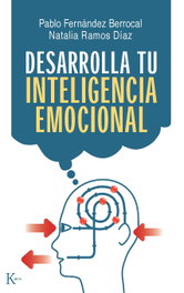 Desarrolla tu inteligencia emocional, Pablo Fernández Berrocal; Natalia Ramos Díaz - KAIROS
