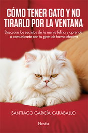 HESTIA, Cómo tener gato y no tirarlo por la ventana - Santiago García Caraballo