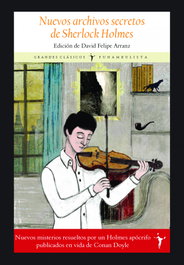 Nuevos archivos secretos de Sherlock Holmes, David Felipe Arranz - FUNAMBULISTA EDITORIAL