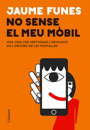 No sense el meu mòbil, Jaume Funes - COLUMNA EDICIONS
