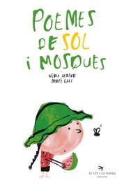 Poemes de sol i mosques, Núria Albertí Martínez de Velasco - EL CEP I LA NANSA
