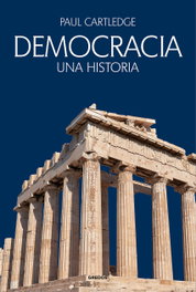 Democracia: Una historia, Paul Cartledge - GREDOS, S.A.