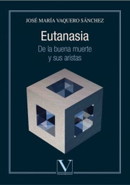 VERBUM, Eutanasia: De la buena muerte y sus artistas (Ensayo) - Jose María Vaquero Sánchez