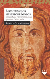 PPC, Esos tus ojos misericordiosos - Raniero Cantalamessa