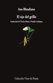 VISOR EDITORIAL, El ojo del grillo, Ana Blandiana - VISOR EDITORIAL