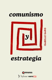 Comunismo y estrategia, Isabelle Garo - SYLONE