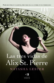 Las tres vidas de Alix St. Pierre, Natasha Lester - VIDIS