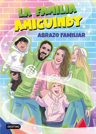 DESTINO INFANTIL, La Familia Amiguindy 1. Abrazo familiar - La Familia Amiguindy