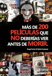 MAS DE 200 PELICULAS QUE NO DEBERIAS VER ANTES DE MORIR, QUARENTENA EDICIONES