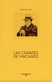 Las ciudades de Machado, Carlos Aganzo - TINTA BLANCA