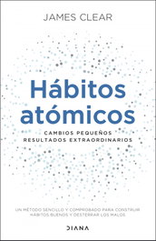 Hábitos atómicos, James Clear - DIANA EDITORIAL