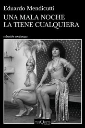 Una mala noche la tiene cualquiera, Eduardo Mendicutti - TUSQUETS