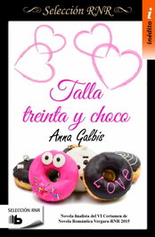 Talla treinta y choco, Anna Galbis - EDICIONES B