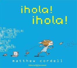 ¡Hola! ¡Hola! - Matthew Cordell - JUVENTUD