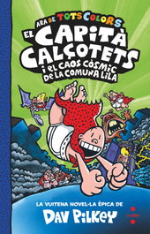 CRUILLA, El Capità Calçotets i el caos còsmic de la Comuna Lila, Dav Pilkey - CRUILLA