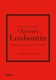 Pequeño libro de Christian Louboutin, Darla-Jane Gilroy - BLUME