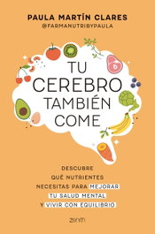 Tu cerebro también come, Paula Martín Clares - ZENITH