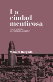 La ciudad mentirosa, Manuel Delgado - CATARATA