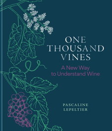 One Thousand Vines, Pascaline Lepeltier - Octopus Publishing Group