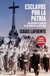 Esclavos por la patria, Isaías Lafuente - PLANETA