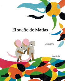 KALANDRAKA, El sueño de Matías - Leo Lionni