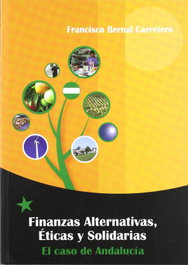 ATRAPASUEÑOS Finanzas Alternativas, Eticas y Solidarias. El caso de Andalucía. - ATRAPASUEÑOS