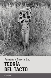 Teoría del tacto, Fernanda García Lao - CANDAYA