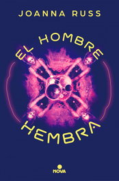 El hombre hembra, Joanna Russ - NOVA