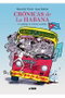 Astisendo Grupo Editorial, S.L. Crónicas de la Habana. Un Gallego en la Cuba Socialista