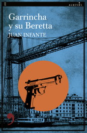 ALREVES Garrincha y su Beretta, Juan Infante - ALREVES