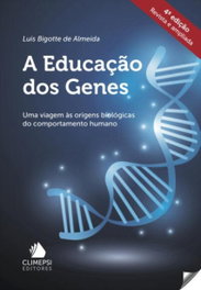 A educação dos genes, Luis Bigotte De Almeida - CLIMEPSI EDITORES
