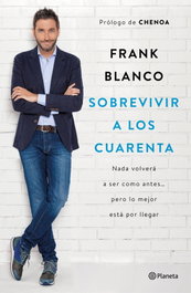 Sobrevivir a los 40, Frank Blanco - PLANETA