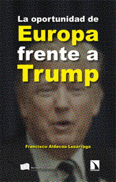 La oportunidad de Europa frente a Trump, Francisco Aldecoa Luzárraga - CATARATA