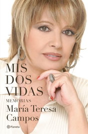 Mis dos vidas, María Teresa Campos - PLANETA