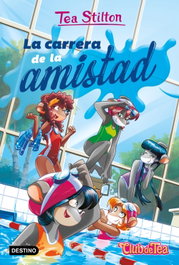 La carrera de la amistad, Tea Stilton - DESTINO INFANTIL