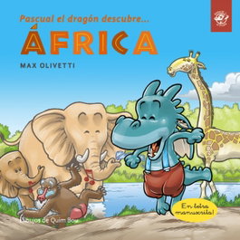 LA MAR SALADA, Pascual el dragón descubre África - Cuentos en letra ligada