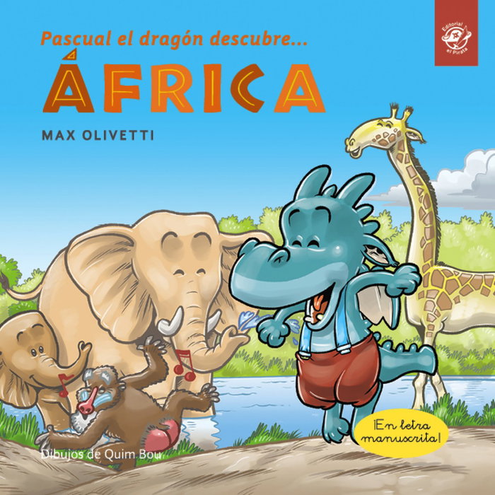 LA MAR SALADA, Pascual el dragón descubre África - Cuentos en letra ligada